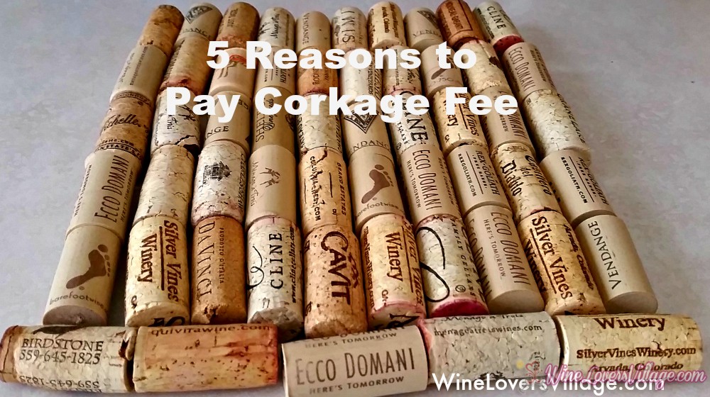 5 reasons to pay Wine Corkage Fee