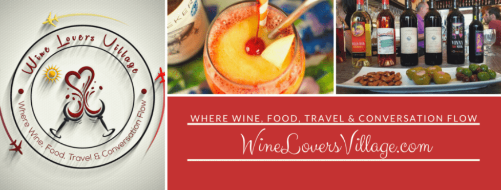 WineLoversVillage, where wine, food, travel and conversation flow. Join Us!